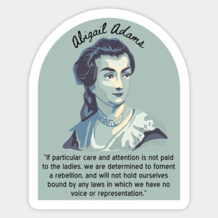 Abigail Adams Portrait and Quote Sticker